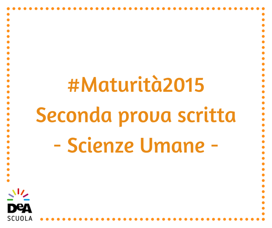 #Maturità2015 - Scienze umane: seconda prova